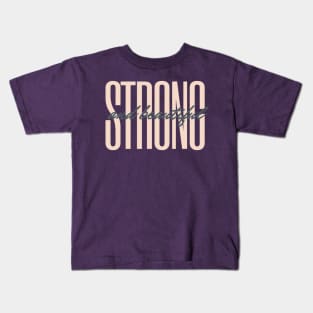 strong and beautiful Kids T-Shirt